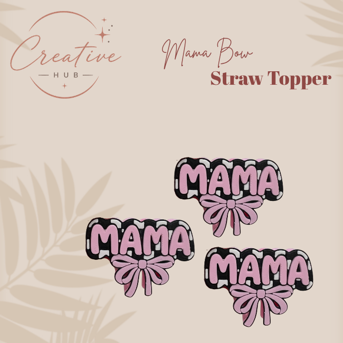 MAMA straw topper